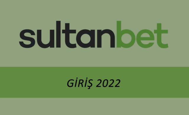 Sultanbet Giriş 2022